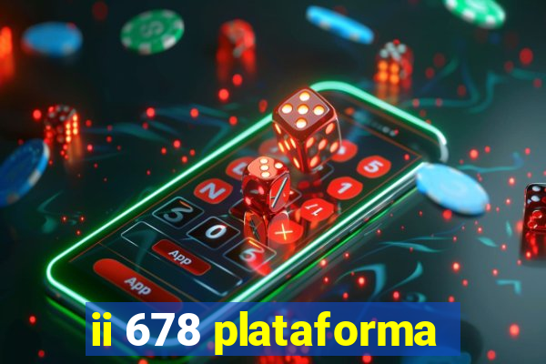 ii 678 plataforma